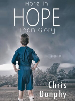 cover image of More in Hope Than Glory